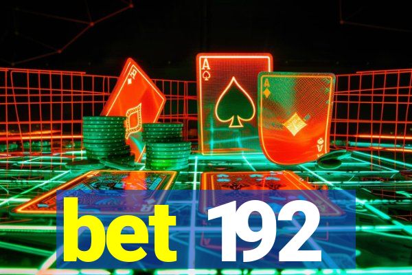 bet 192